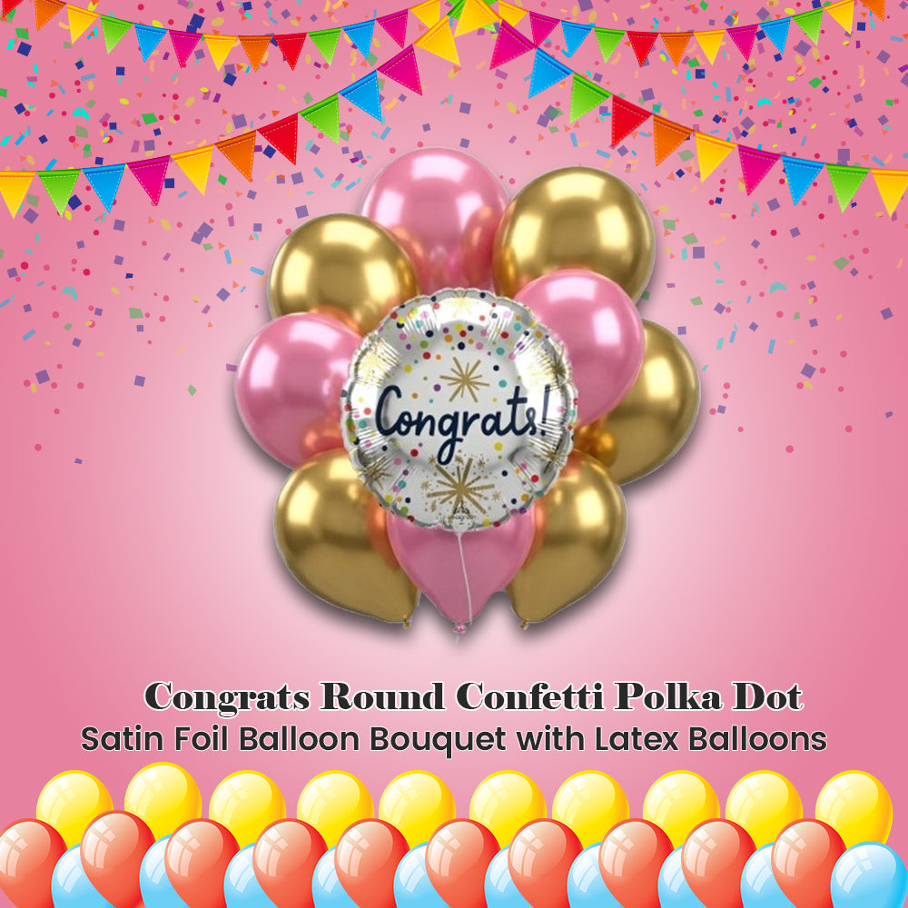 Congrats Round Confetti Polka Dot Satin Foil Balloon Bouquet with Latex Balloons 10-pk
