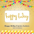 Happy B-Day Cursive Letters Satin Foil Balloon 39x31-in