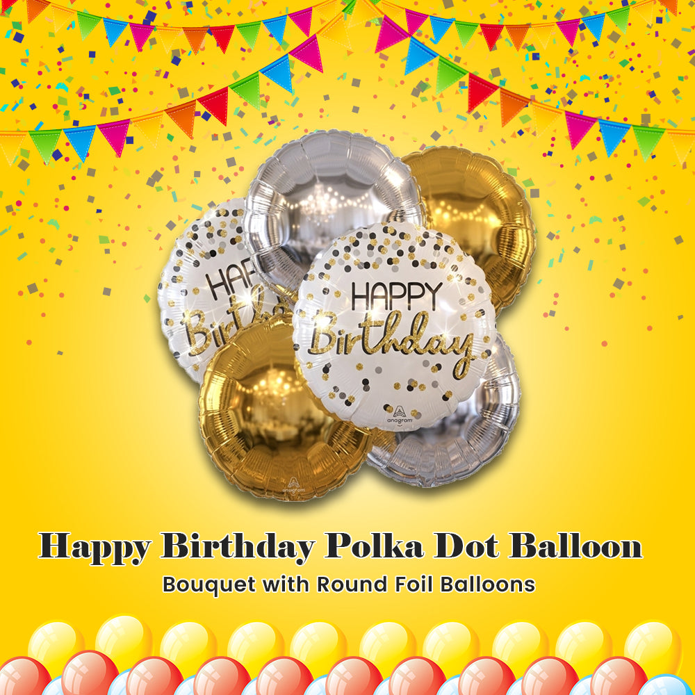 Happy Birthday Polka Dot Balloon Bouquet with Round Foil Balloons 6-pk